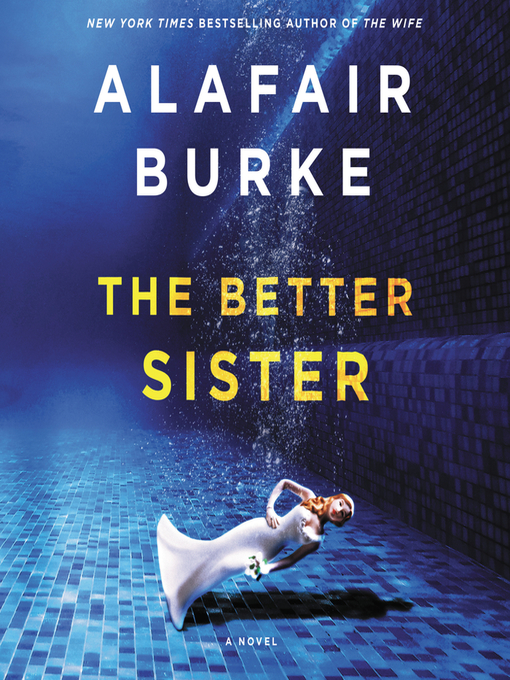 Title details for The Better Sister by Alafair Burke - Wait list